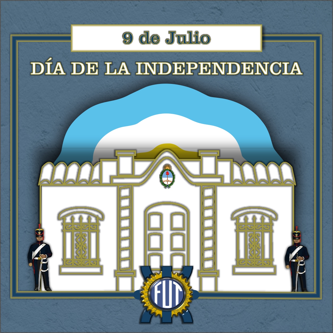 9 de julio DÍA DE LA INDEPENDENCIA