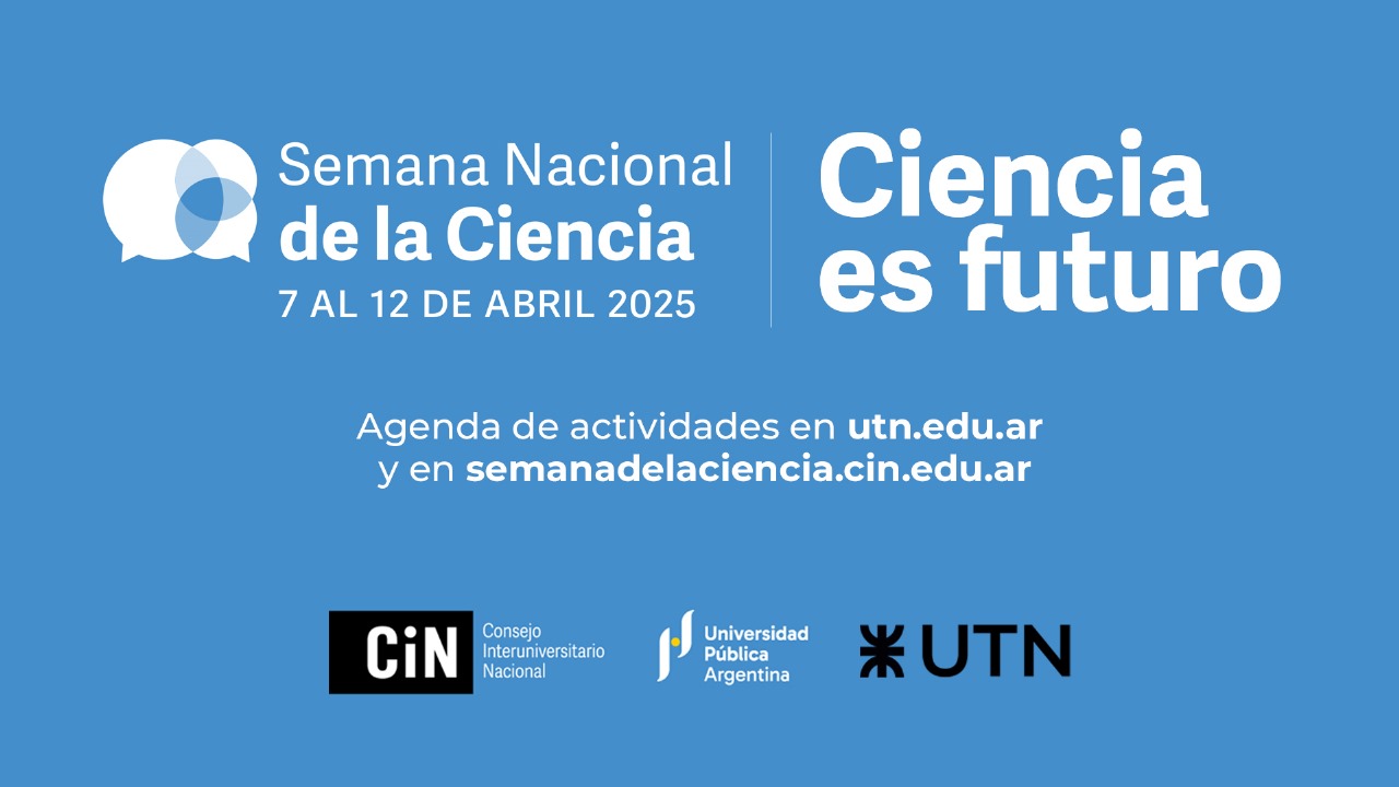 Actividades UTN en la Semana Nacional de la Ciencia 2025
